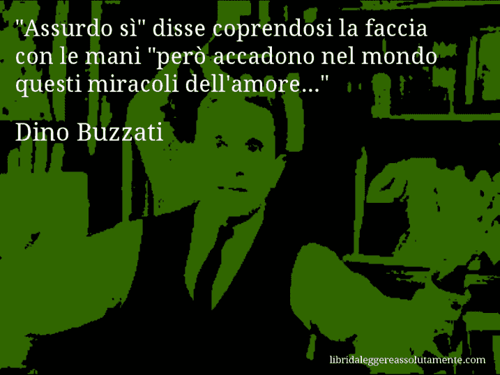 Aforisma di Dino Buzzati : 