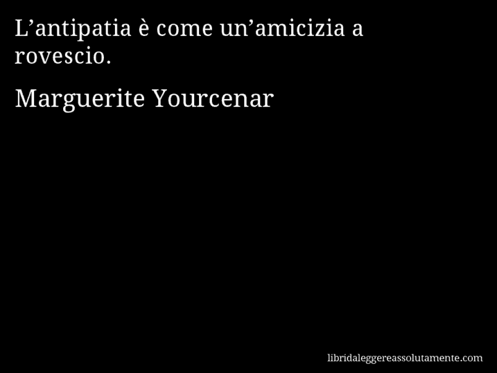 cartolina aforisma marguerite yourcenar