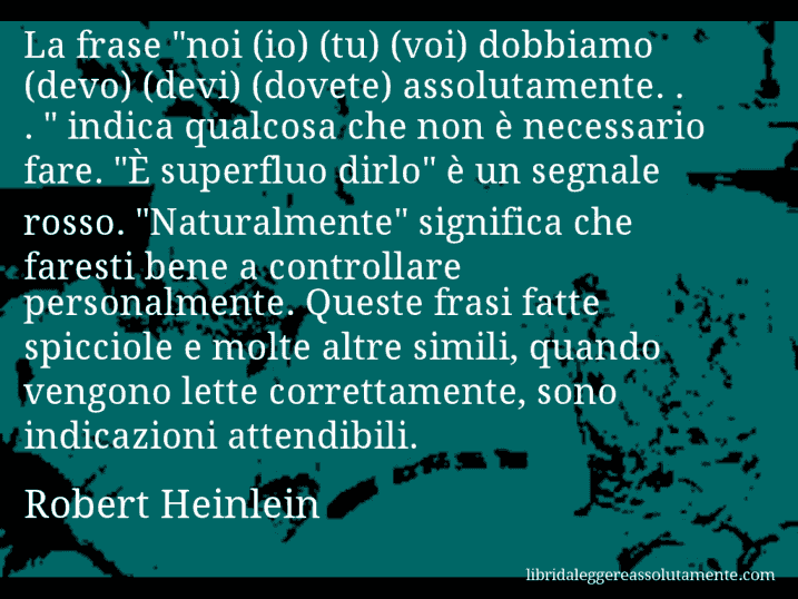 Aforisma di Robert Heinlein : La frase 