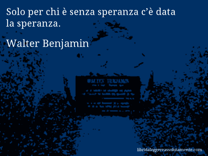 cartolina aforisma walter benjamin