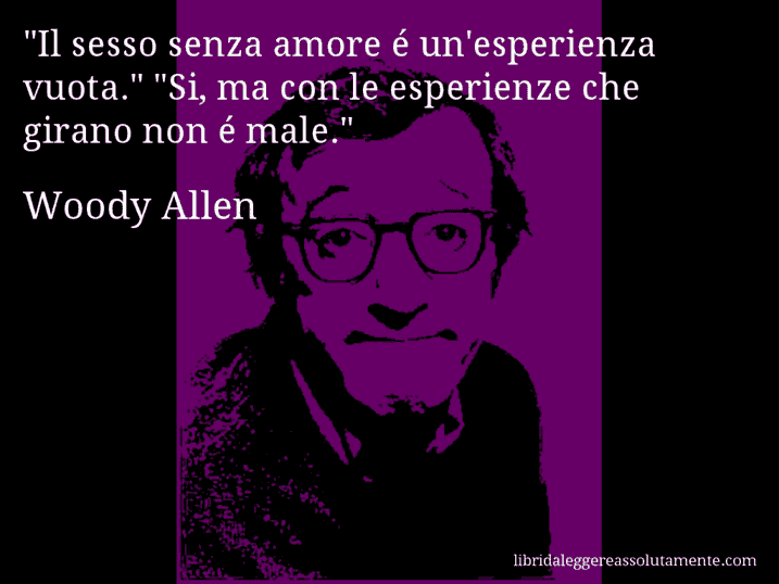 Aforisma di Woody Allen : 